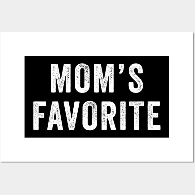 Mom's Favorite Not Mom's Favorite Funny Wall Art by unaffectedmoor